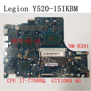 Usado Para Lenovo Legião Y520-15IKBM Laptop placa-Mãe NM-B391 CPU I7-7700HQ GTX1060 6G FRU 5B20P24389 5B20P24330